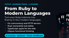From Ruby to Modern Languages: Go, Rust, TypeScript and Clojure